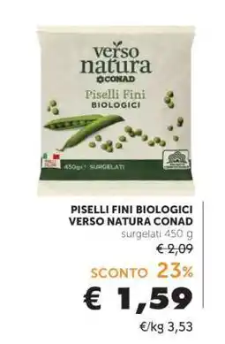 Conad PISELLI FINI BIOLOGICI VERSO NATURA CONAD offerta
