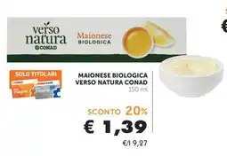 Conad MAIONESE BIOLOGICA VERSO NATURA CONAD offerta