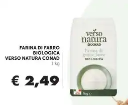 Conad FARINA DI FARRO BIOLOGICA VERSO NATURA CONAD offerta