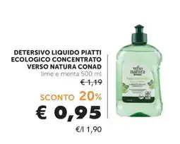 Conad DETERSIVO LIQUIDO PIATTI ECOLOGICO CONCENTRATO VERSO NATURA CONAD offerta
