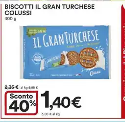 Coop Biscotti Il Gran Turchese Colussi offerta