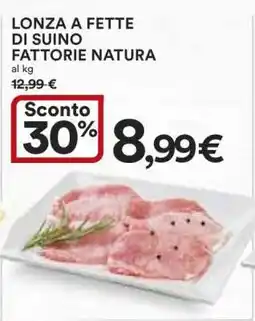 Coop LONZA A FETTE DI SUINO FATTORIE NATURA offerta