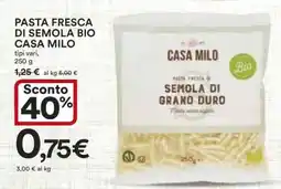 Coop PASTA FRESCA DI SEMOLA BIO CASA MILO offerta