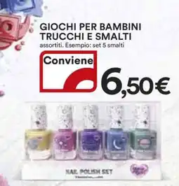 Coop GIOCHI PER BAMBINI TRUCCHI E SMALTI offerta