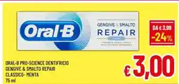A&O Oral-b pro-science dentifricio gengive & smalto repair classico- menta offerta
