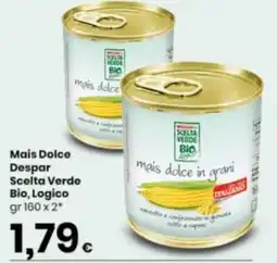 Despar Mais Dolce Despar Scelta Verde Bio, Logico offerta