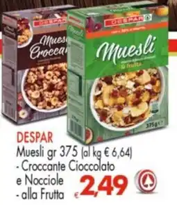 Despar DESPAR Muesli Croccante Cioccolato e Nocciole offerta