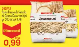 Despar DESPAR Pasta fresca di Semola di Grano Duro vari tipi offerta