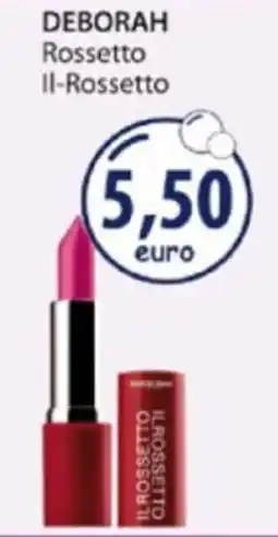 Acqua & Sapone DEBORAH Rossetto Il-Rossetto offerta
