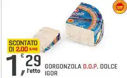 Supermercati Dok Gorgonzola d.o.p. dolce l'etto igor offerta