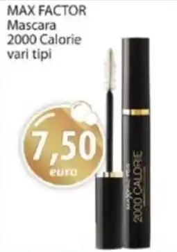 Acqua & Sapone MAX FACTOR Mascara 2000 Calorie vari tipi offerta