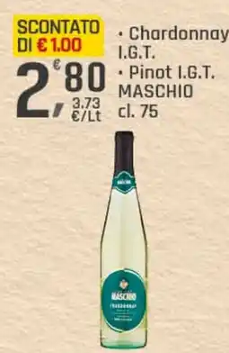 Supermercati Dok • chardonnay i.g.t. pinot i.g.t. maschio offerta