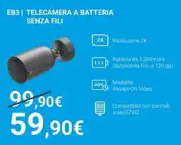 Euronics EZVIZ EB3 | TELECAMERA A BATTERIA SENZA FILI offerta