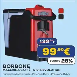 Euronics Borbone macchina caffè - didi revolution offerta