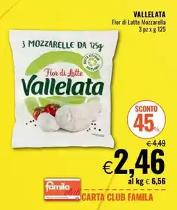 Famila VALLELATA offerta