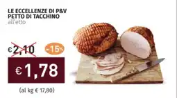 Prezzemolo e Vitale Le eccellenze di p&v petto di tacchino offerta