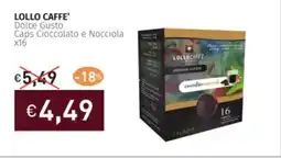 Prezzemolo e Vitale LOLLO CAFFE' Dolce Gusto Caps Cioccolato e Nocciola offerta