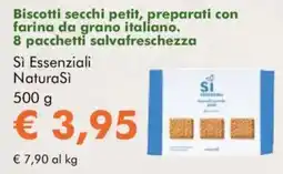 NaturaSì Biscotti secchi petit, preparati con farina da grano italiano. 8 pacchetti salvafreschezza sì essenziali naturasi offerta