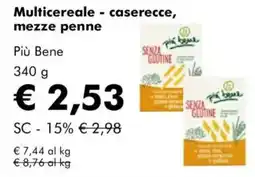 NaturaSì Multicereale - caserecce, mezze penne più bene offerta