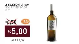 LE SELEZIONI DI P&V Ribelle Pinot Grigio