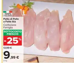 Carrefour PETTO DI POLLO A FETTE AIA offerta