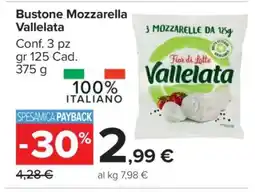 Carrefour Bustone Mozzarella Vallelata offerta