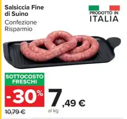 Carrefour Salsiccia Fine di Suino offerta