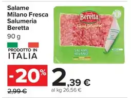 Carrefour Salame Milano Fresca Salumeria Beretta offerta