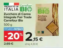 Carrefour Zucchero di Canna Integrale Fair Trade Carrefour Bio offerta