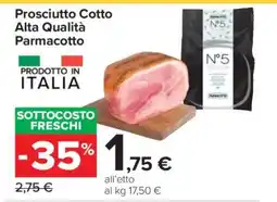 Carrefour Prosciutto cotto alta qualità PARMACOTTO offerta