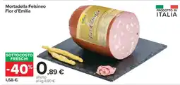 Carrefour Mortadella Felsineo Fior d'Emilia offerta