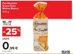 Carrefour Pan Bauletto Grano Duro Mulino Bianco offerta