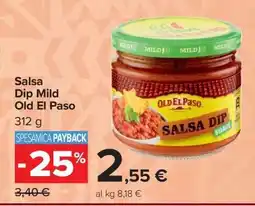 Carrefour Salsa Dip Mild Old El Paso offerta