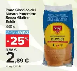 Carrefour Pane Classico del Mastro Panettiere Senza Glutine Schär offerta