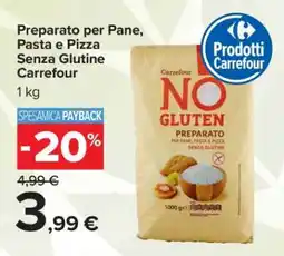 Carrefour Preparato per Pane, Pasta e Pizza Senza Glutine Carrefour offerta