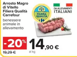 Carrefour Arrosto Magro di Vitello Filiera Qualità Carrefour offerta