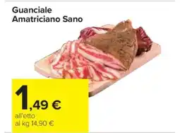 Carrefour Guanciale amatriciano Sano offerta