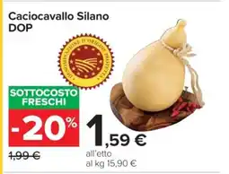 Carrefour Caciocavallo Silano DOP offerta