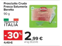 Carrefour PROSCIUTTO CRUDO FRESCA SALUMERIA BERETTA offerta
