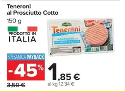 Carrefour Teneroni al Prosciutto Cotto offerta