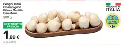 Carrefour Funghi Interi Champignon Filiera Qualità Carrefour offerta