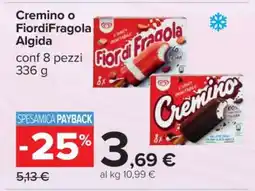 Carrefour Cremino o FiordiFragola Algida offerta