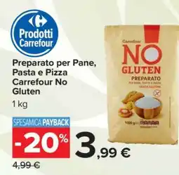 Carrefour Preparato per Pane, Pasta e Pizza Carrefour No Gluten offerta