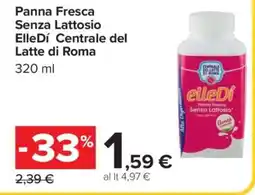 Carrefour Panna Fresca Senza Lattosio ElleDí Centrale del Latte di Roma offerta