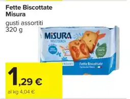 Carrefour Fette Biscottate Misura offerta