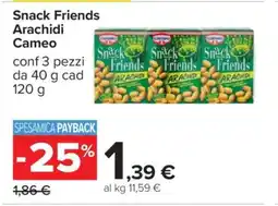 Carrefour SNACK FRIENDS ARACHIDI CAMEO offerta