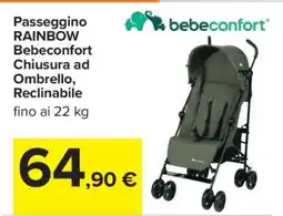 Carrefour Passeggino Rainbow Bebeconfort offerta