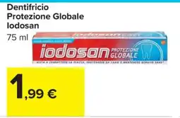 Carrefour Dentifricio Protezione Globale Iodosan offerta
