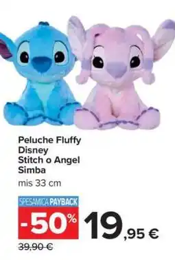 Carrefour Peluche Fluffy Disney Stitch o Angel Simba offerta