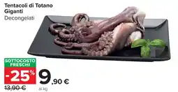 Carrefour Market Tentacoli di Totano Giganti offerta